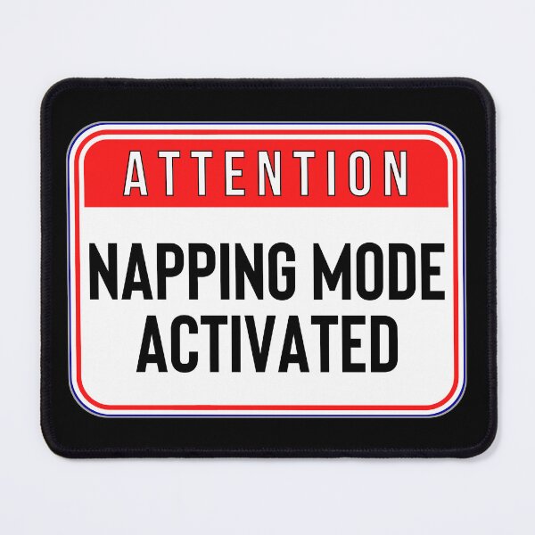 Item preview, ATTENTION:  Napping Mode Activated - funny warning signs designed and sold by DesignsFromTW-S.