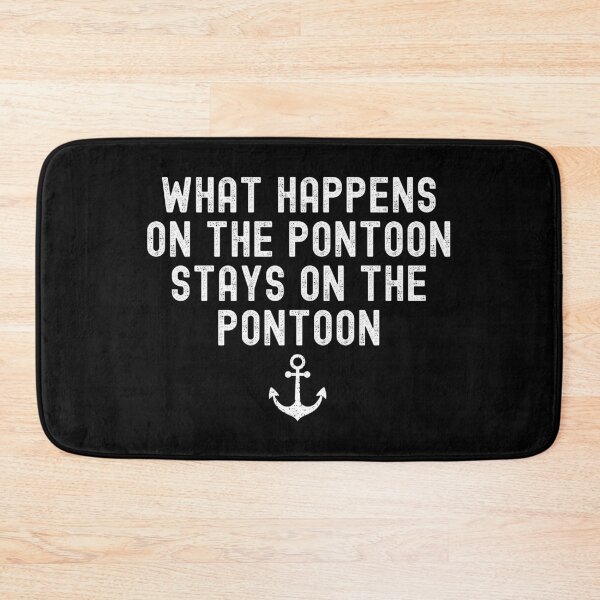 Item preview, What Happens on the Pontoon Stays on the Pontoon designed and sold by Beezi Graphix.