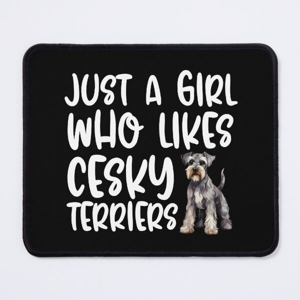 Item preview, Just A Girl Who Likes Cesky Terriers designed and sold by TheAnimalZ00.