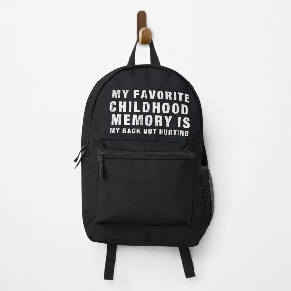 Item preview, My Favorite Childhood Memory Is My Back Not Hurting Funny Quotes designed and sold by VectorologyCo .
