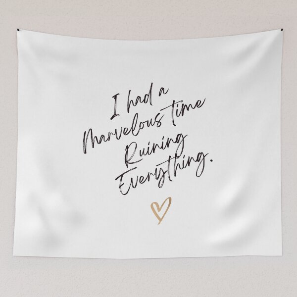 Item preview, I had a marvelous time ruining everything  designed and sold by KLWBDesigns.
