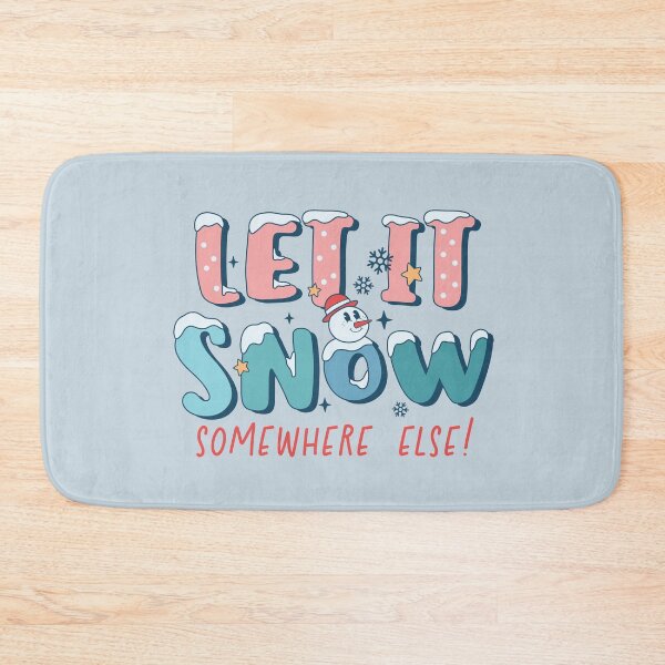 Item preview, Let It Snow Somewhere Else! designed and sold by ArtMeetsPizza.