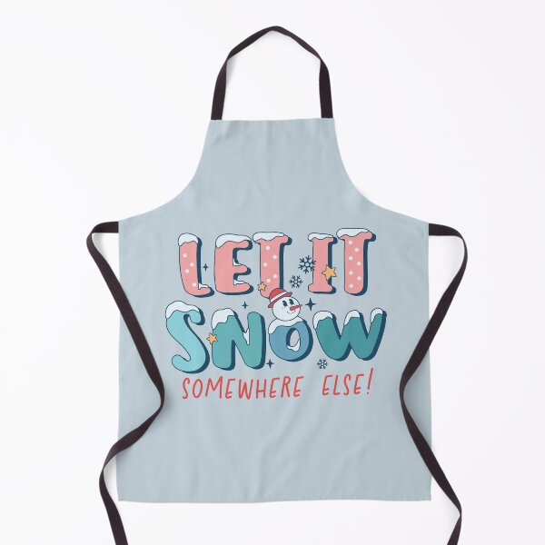 Item preview, Let It Snow Somewhere Else! designed and sold by ArtMeetsPizza.