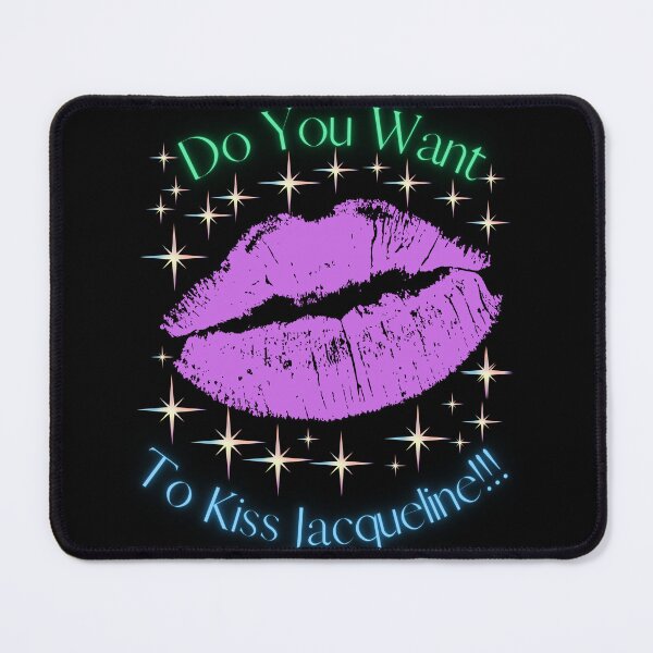 Item preview, Do You Want To Kiss Jacqueline designed and sold by MiracleROLArt.