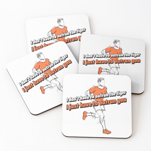 Item preview, I don't have to outrun the tiger designed and sold by TimeBender.