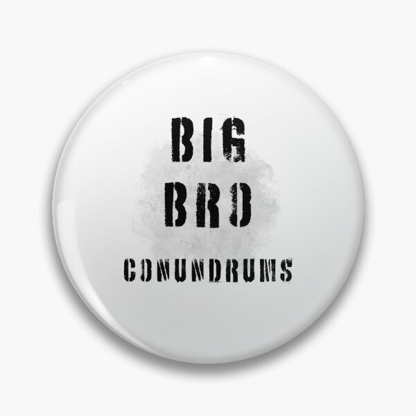 Item preview, BIG BRO CONUNDRUMS designed and sold by IssaraStudio.