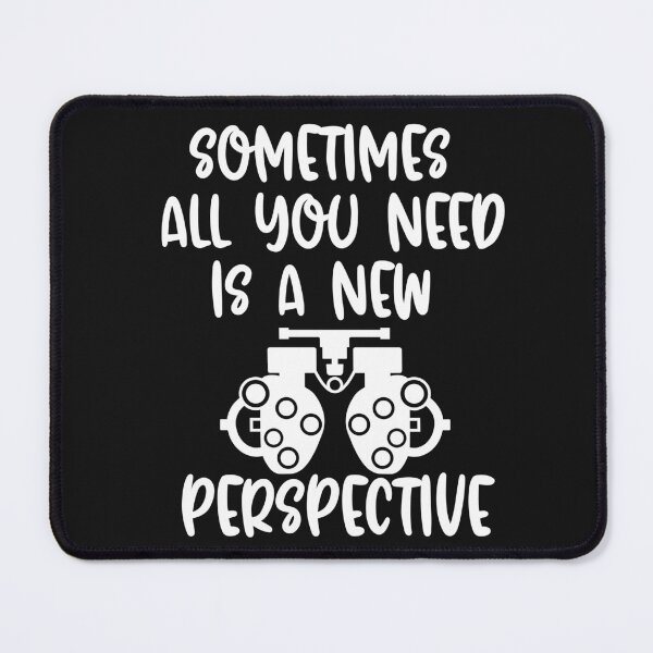 Item preview, Sometimes All You Need Is A New Perspective - Optometry designed and sold by HappyDelights.