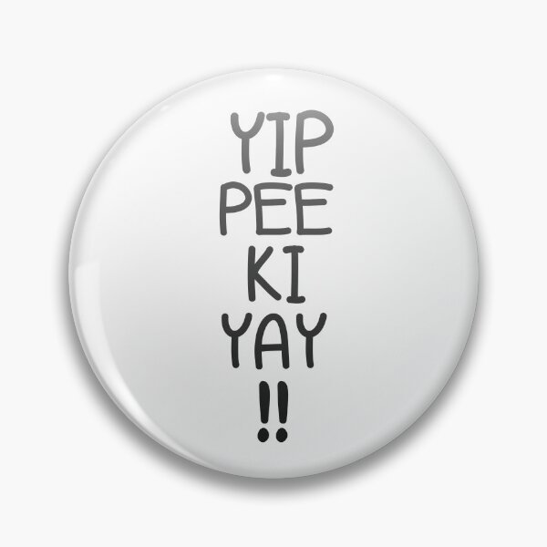 Item preview, Yippee Ki - Yay designed and sold by miaoxiang9.