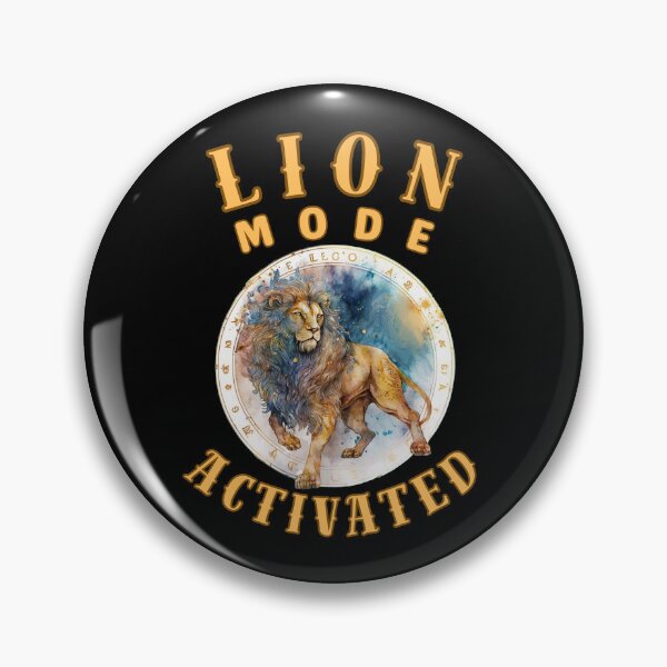 Item preview, Lion Mode: Activated. leo month designed and sold by ZodiacWonders.