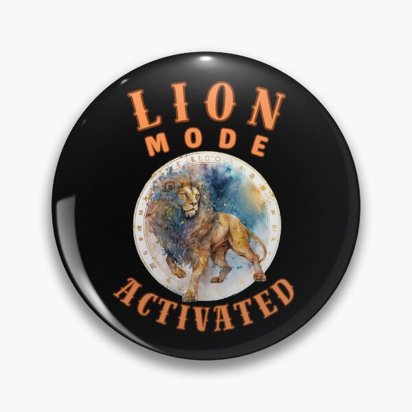 Item preview, Lion Mode: Activated. leo august designed and sold by ZodiacWonders.