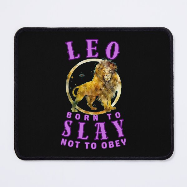 Item preview, Leo: Born To Slay, Not To Obey. leo july designed and sold by ZodiacWonders.