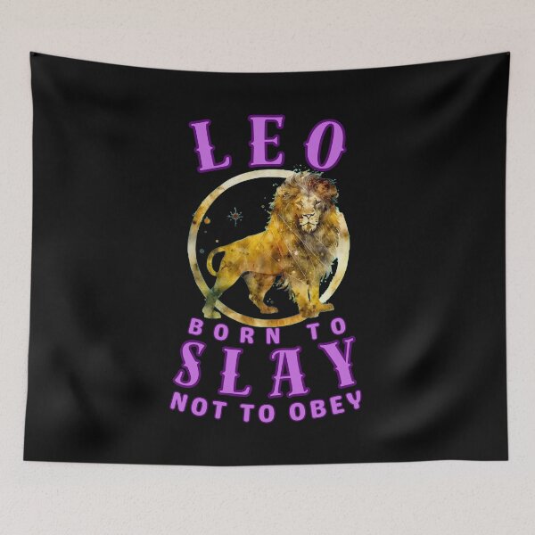 Item preview, Leo: Born To Slay, Not To Obey. leo july designed and sold by ZodiacWonders.