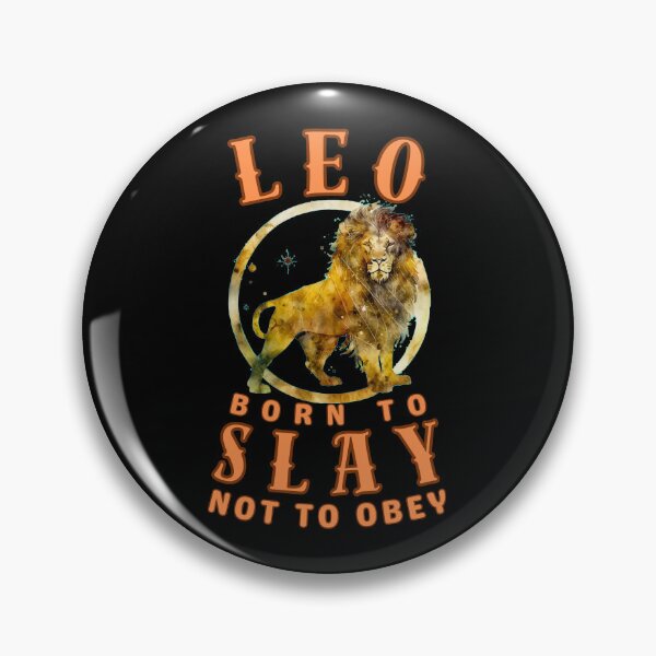 Item preview, Leo: Born To Slay, Not To Obey. leo august designed and sold by ZodiacWonders.
