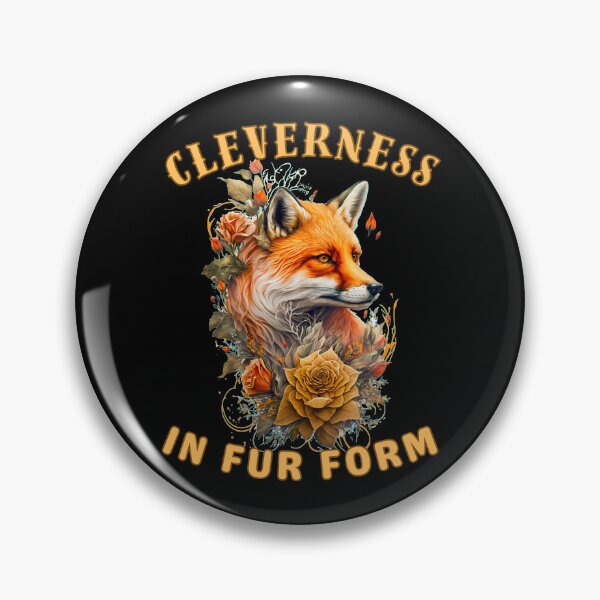 Item preview, Cleverness In Fur Form. fox saying designed and sold by FoxVibes.
