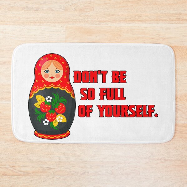 Item preview, Don't Be Full of Yourself designed and sold by cobyd13.