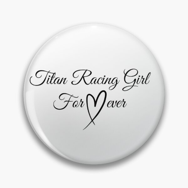 Item preview, Titan Racing Girl Forever designed and sold by FromAvaWithLove.