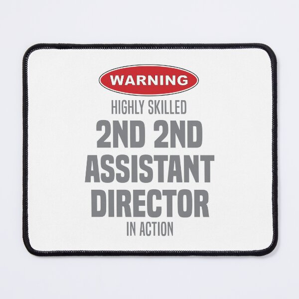 Item preview, Highly Skilled 2nd 2nd Assistant Director in Action designed and sold by NermilioDesigns.