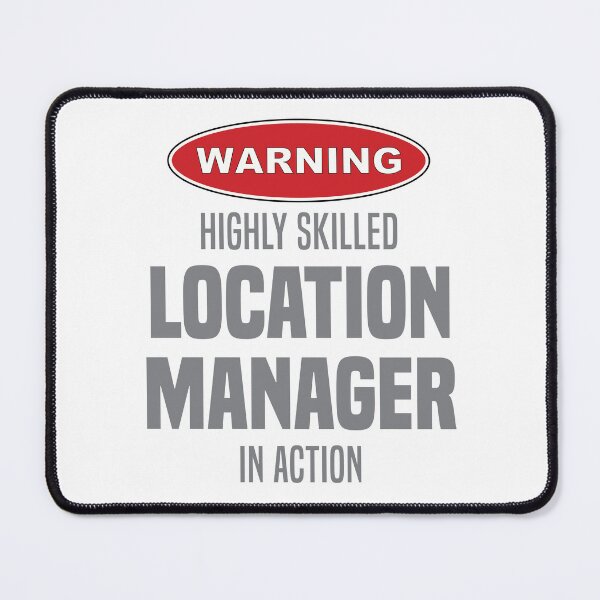 Item preview, Highly Skilled Location Manager in Action designed and sold by NermilioDesigns.