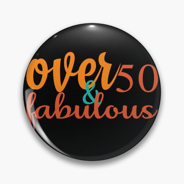 Item preview, Over 50 and fabulous  designed and sold by HofTao.
