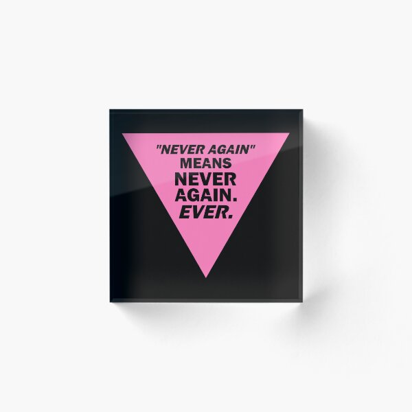 Item preview, Never Again Means Never Again (Pink Triangle) - alt version designed and sold by dysperdis.