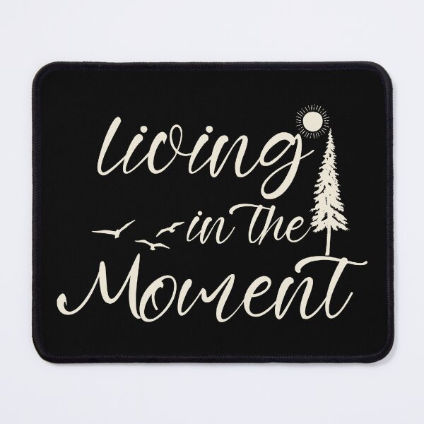 Item preview, Living in the moment designed and sold by DiyaNikki.