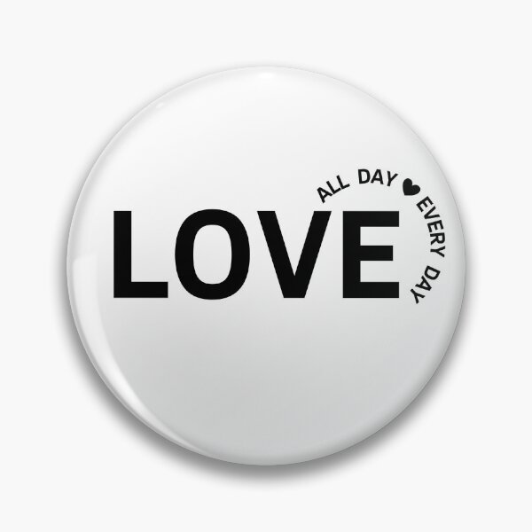 Item preview, Love All Day Every Day designed and sold by GbzDigital.