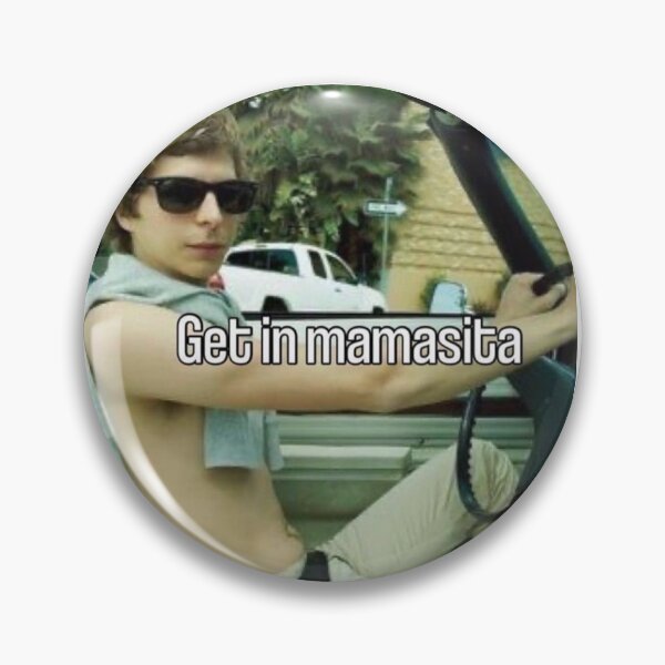 Item preview, Get in Mamasita - Meme designed and sold by oliviarosa.