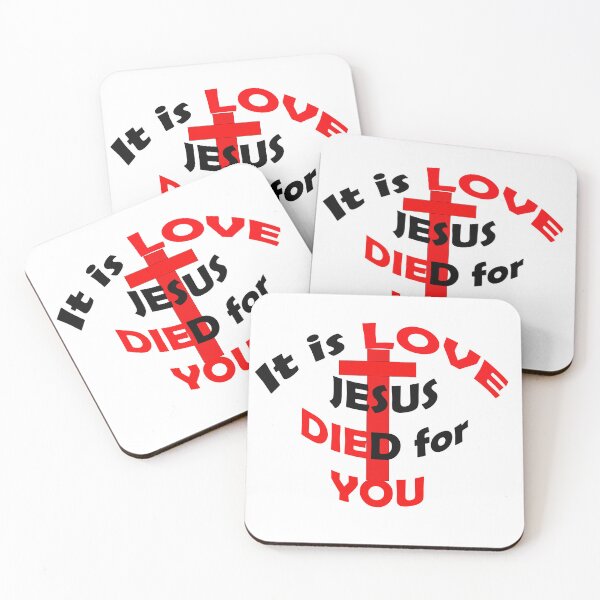 Item preview, It is LOVE, Jesus died for YOU designed and sold by muronicole.