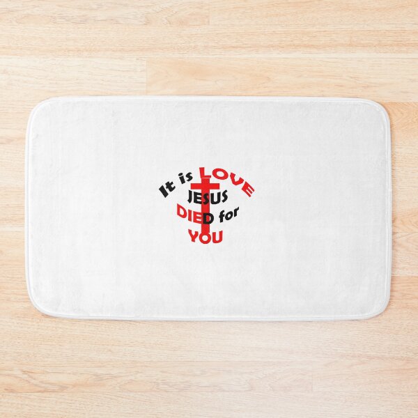 Item preview, It is LOVE, Jesus died for YOU designed and sold by muronicole.