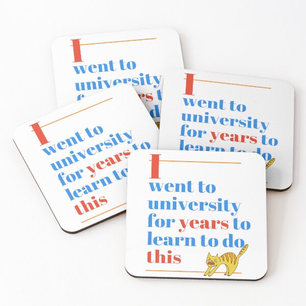 Item preview, I went to university for years to learn how to do this designed and sold by teaandcraft.