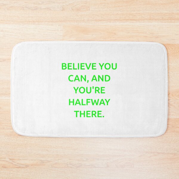 Item preview, Believe you can, and you're halfway there. designed and sold by IMCDT.