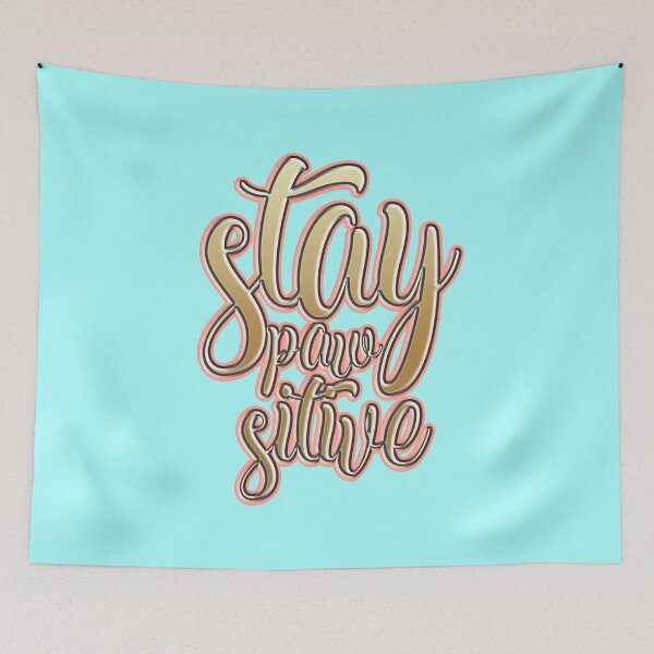 Item preview, Stay Pawsitive #1 designed and sold by creativerooney.