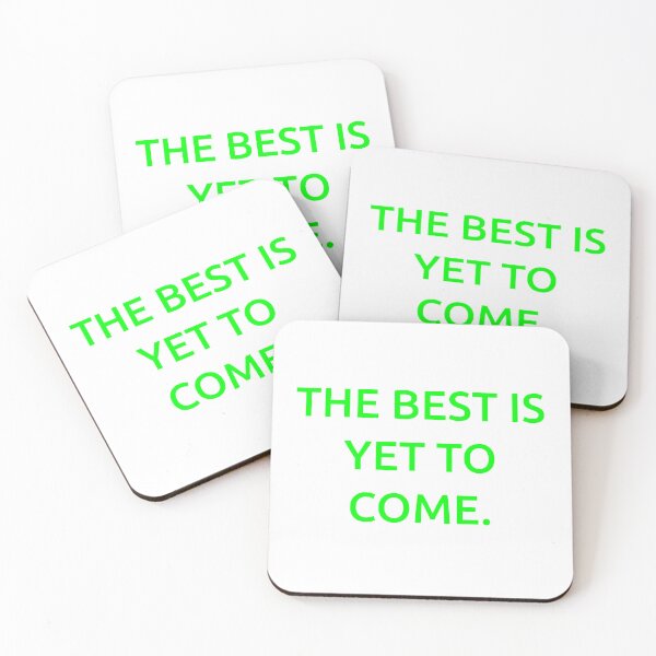 Item preview, The best is yet to come. designed and sold by IMCDT.