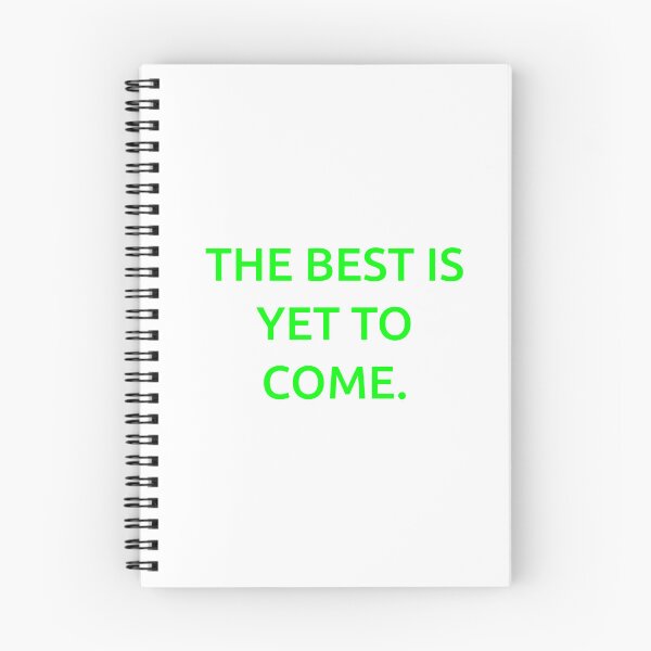 Item preview, The best is yet to come. designed and sold by IMCDT.