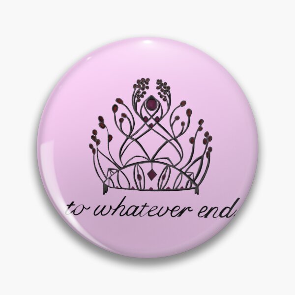 Item preview, to whatever end. - throne of glass series designed and sold by blackbeakdesign.