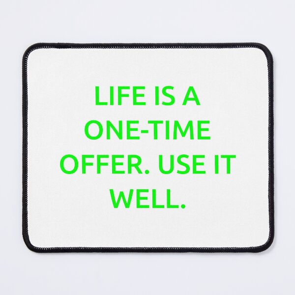 Item preview, Life is a one-time offer. Use it well. designed and sold by IMCDT.