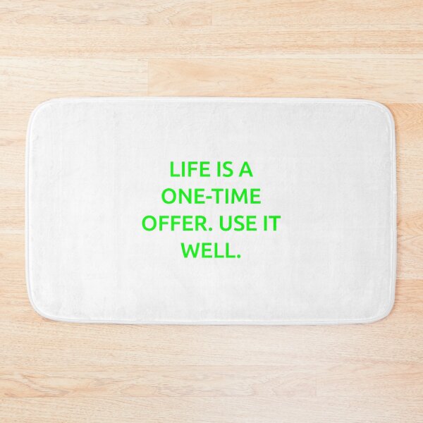 Item preview, Life is a one-time offer. Use it well. designed and sold by IMCDT.
