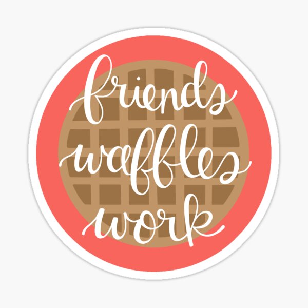 Parks and Rec Inspired Leslie Knope Friends, Waffles, Work