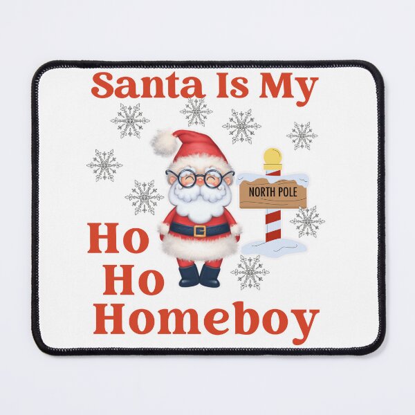 Item preview, Santa Is My Ho Ho Homeboy Funny Christmas Design designed and sold by desireedickens.
