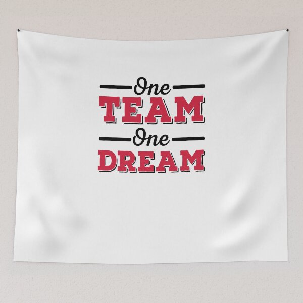 Item preview, One team one dream designed and sold by Vectorqueen.