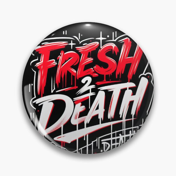 Item preview, Fresh 2 death designed and sold by Jmacc123.