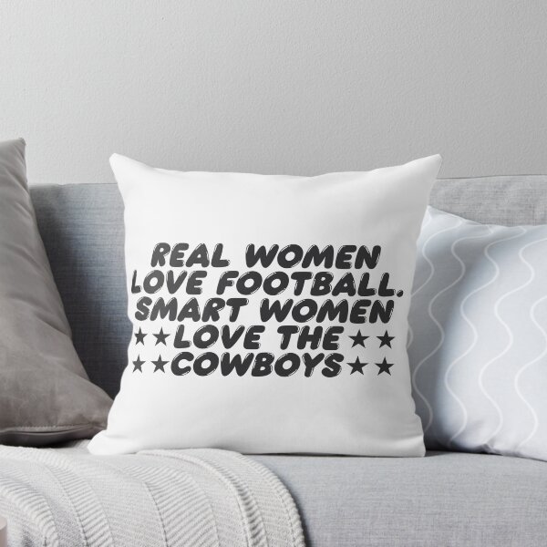 Item preview, REAL WOMEN LOVE FOOTBALL SMART WOMEN LOVE THE COWBOY designed and sold by TonySpencer.