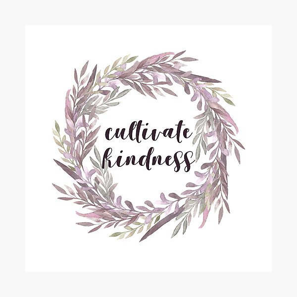 Item preview, Cultivate Kindness designed and sold by CreateHappy.