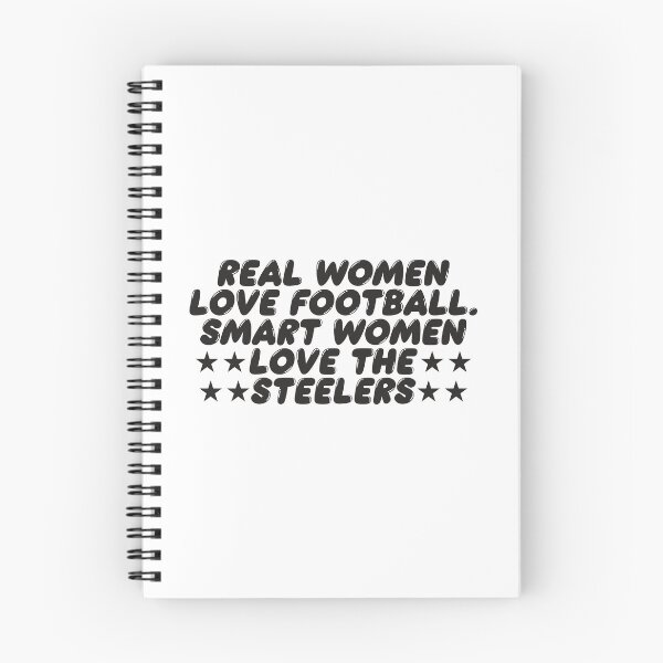 Item preview, REAL WOMEN LOVE FOOTBALL SMART WOMEN LOVE THE STEELERS designed and sold by TonySpencer.