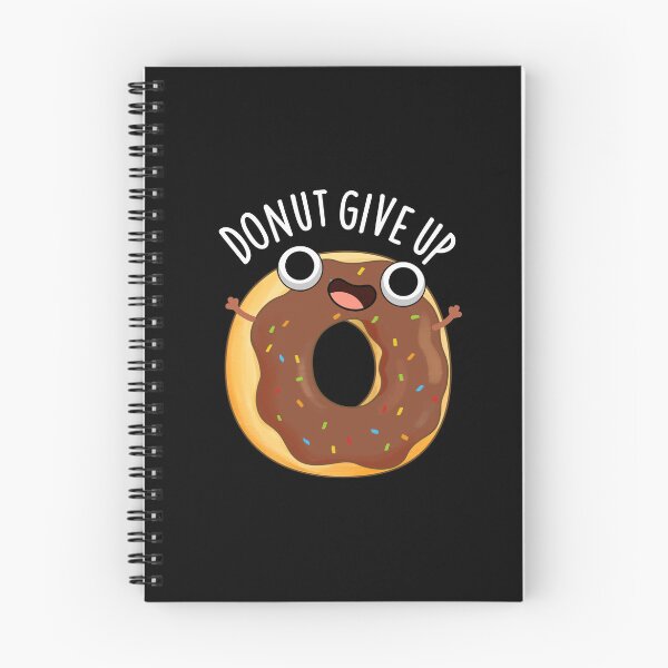 Item preview, Donut Give Up Funny Food Puns (Dark BG) designed and sold by punnybone.