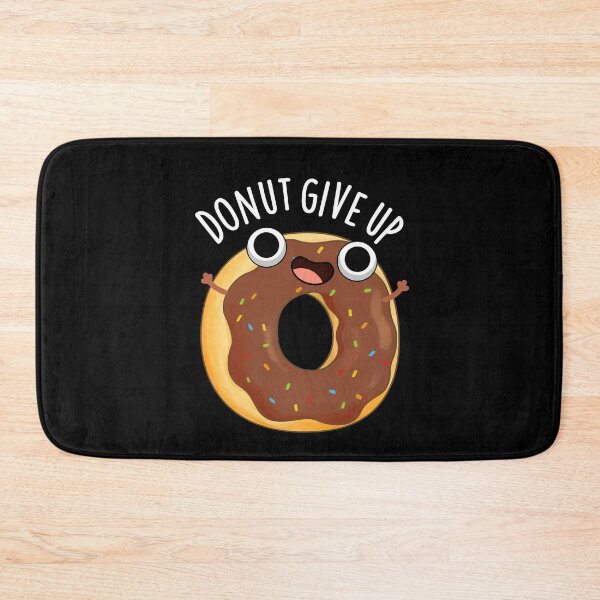Item preview, Donut Give Up Funny Food Puns (Dark BG) designed and sold by punnybone.