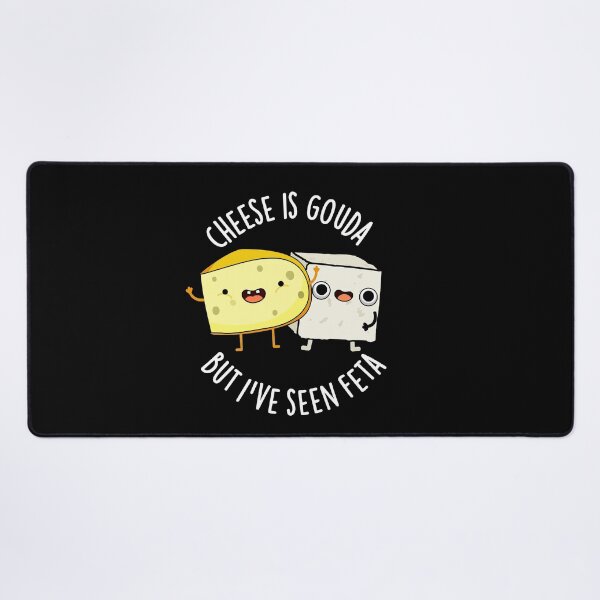 Item preview, Cheese Is Gouda But I've Seen Feta Funny Food Puns (Dark BG) designed and sold by punnybone.