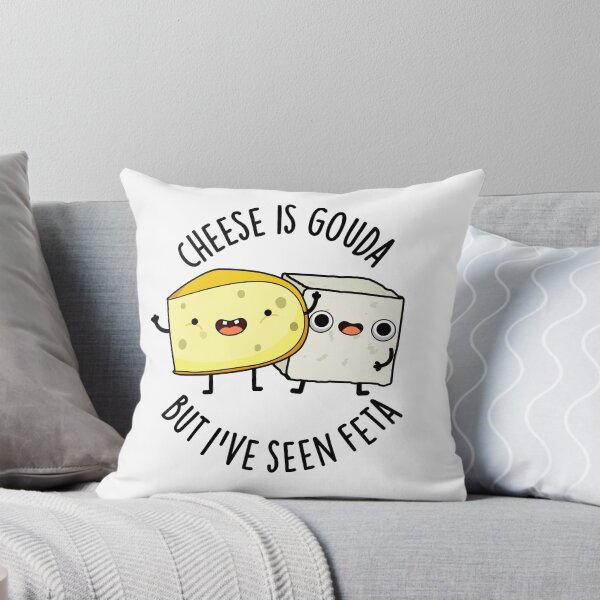 Item preview, Cheese Is Gouda But I've Seen Feta Funny Food Puns designed and sold by punnybone.