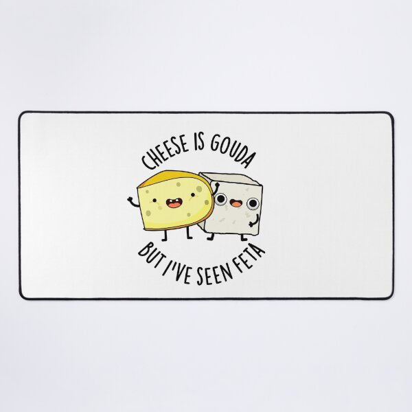 Item preview, Cheese Is Gouda But I've Seen Feta Funny Food Puns designed and sold by punnybone.