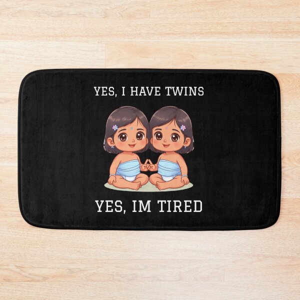 Item preview, Yes, I have twins. Yes I´m tired designed and sold by HeadTurningArt.
